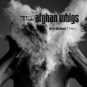 The Afghan Whigs_Do the beast