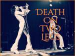 Death On Two&nbsp;Legs