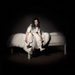 15. BILLIE EILISH – When We All Fall Asleep, Where Do We&nbsp;Go?