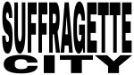 14. SUFFRAGETTE CITY