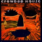 CROWDED HOUSE –&nbsp;Woodface
