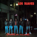 LOS SUAVES – Maldita sea mi&nbsp;suerte