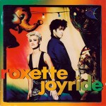 ROXETTE – Joyride