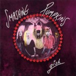 THE SMASHING PUMPKINS –&nbsp;Gish